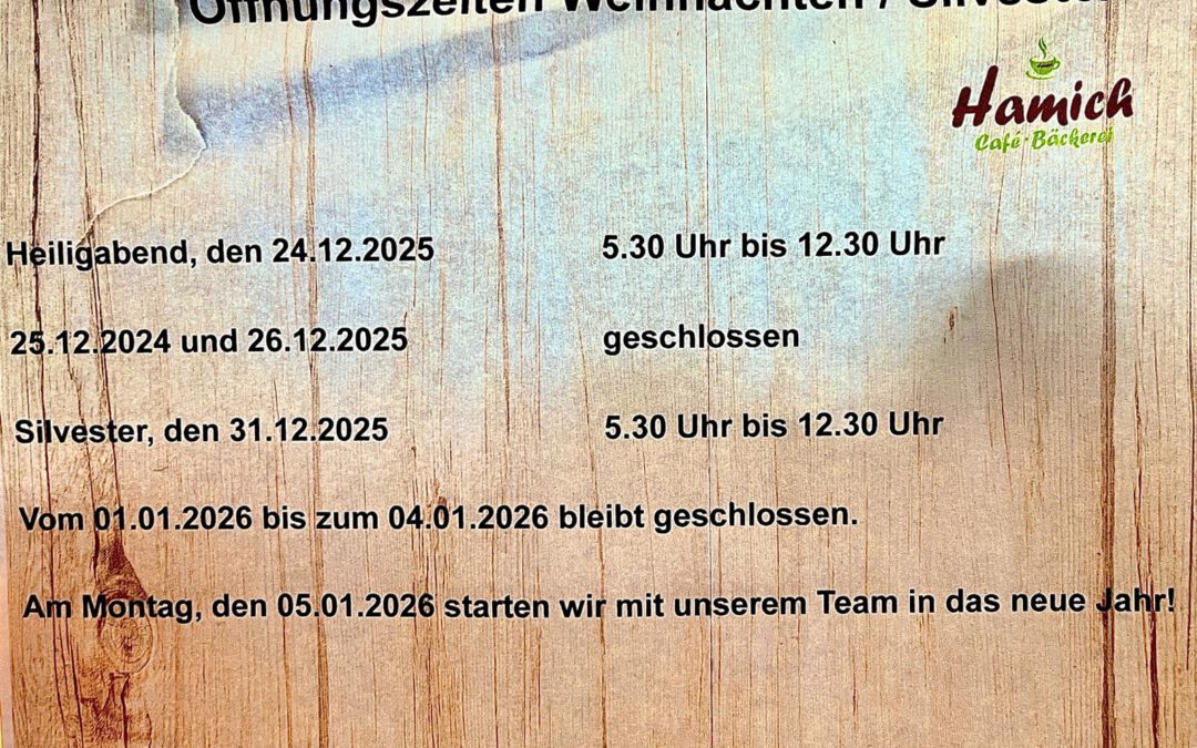 Öffnungszeiten Hamich Weihnachten/Silvester 2025